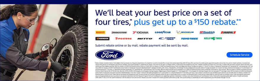 We’ll beat your best price on a set of four tires,* plus get up to a $150 rebate.**